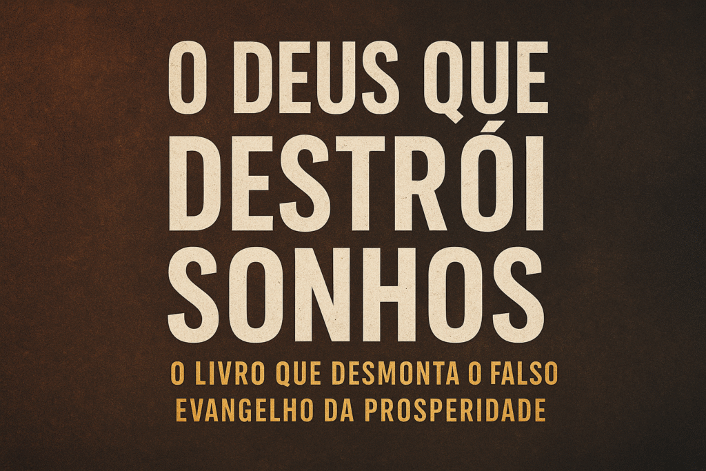 o deus que destroi sonhos