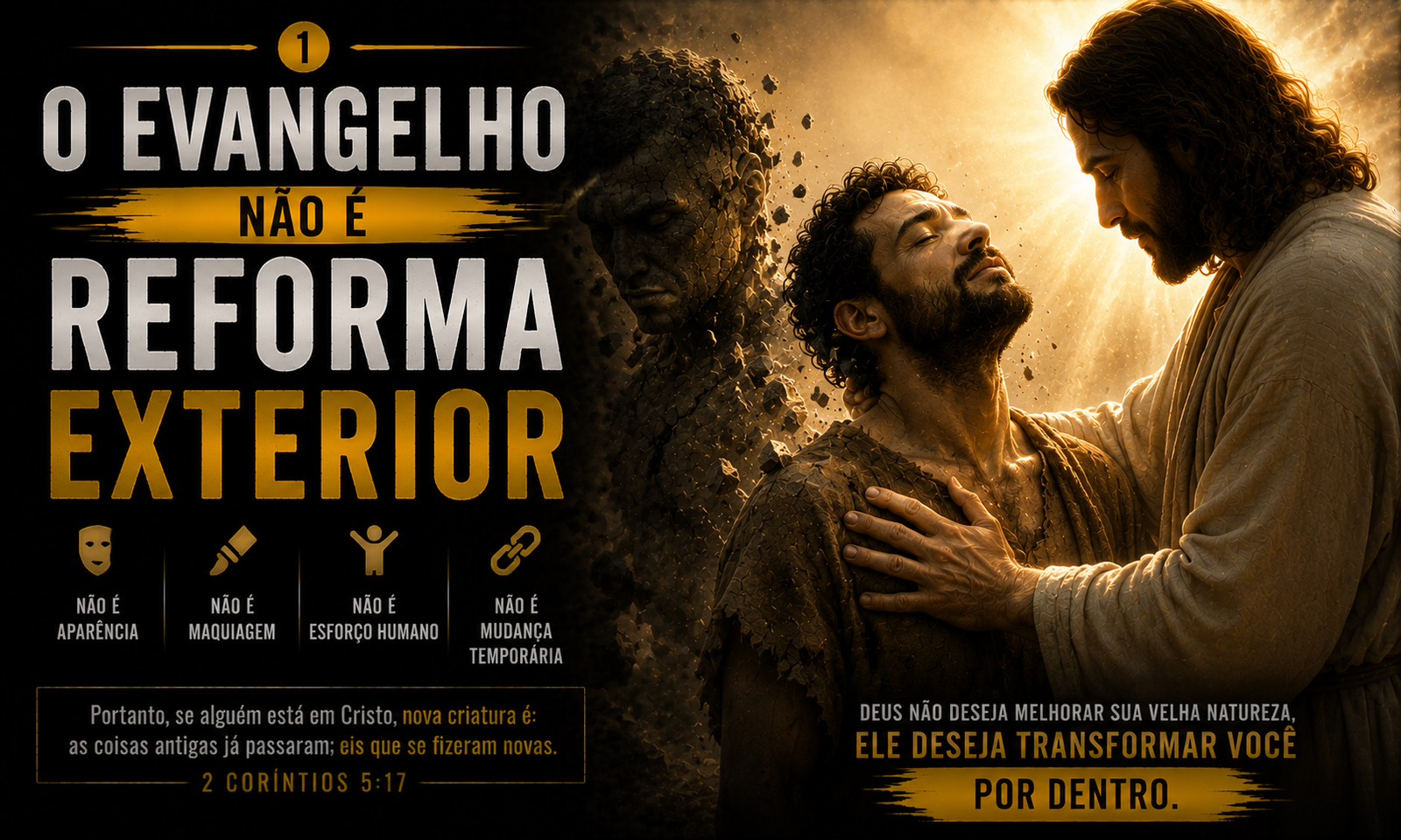 1️⃣ o evangelho não é reforma exterior 1️⃣ o evangelho não é reforma exterior